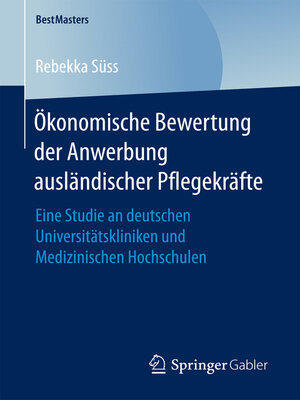 cover image of Ökonomische Bewertung der Anwerbung ausländischer Pflegekräfte
